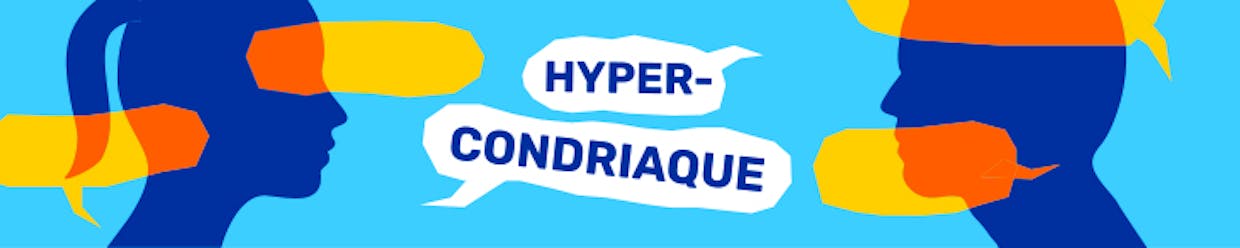 Podcast Santé Magazine Hypercondriaque