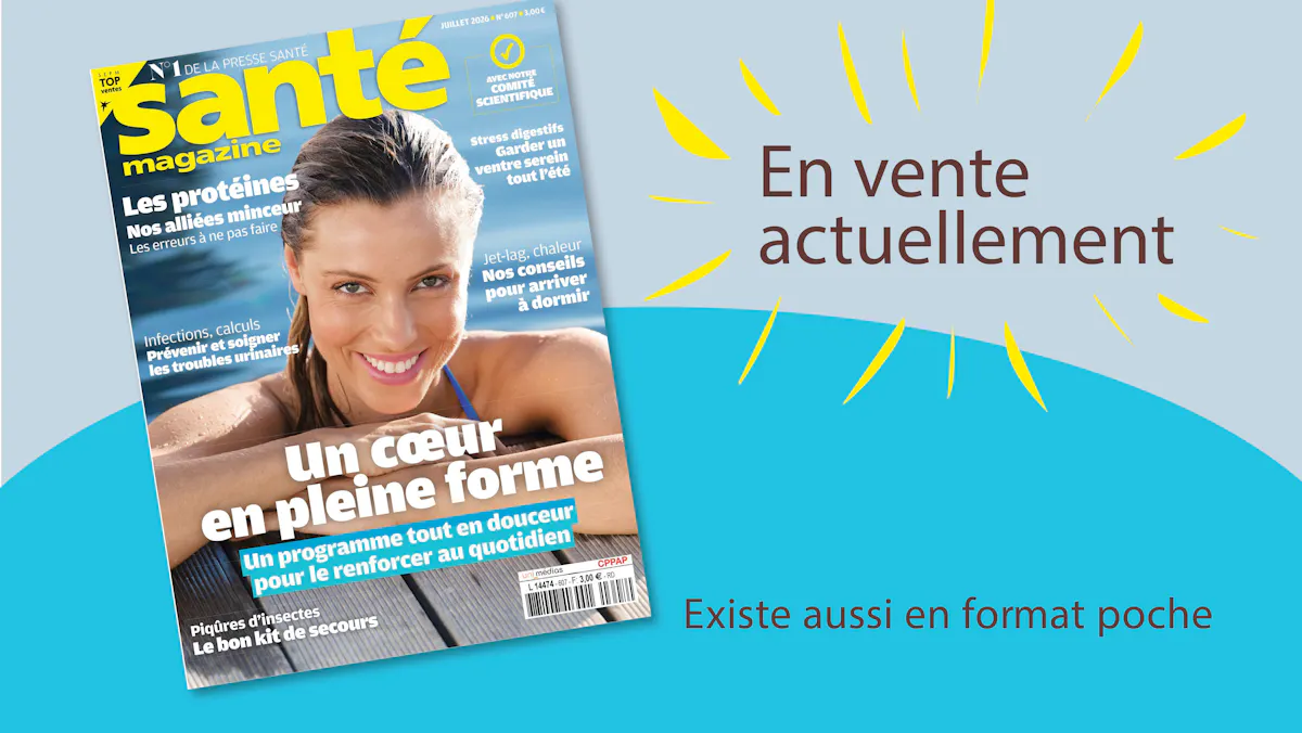Le Santé magazine de juillet 2026 est sorti !