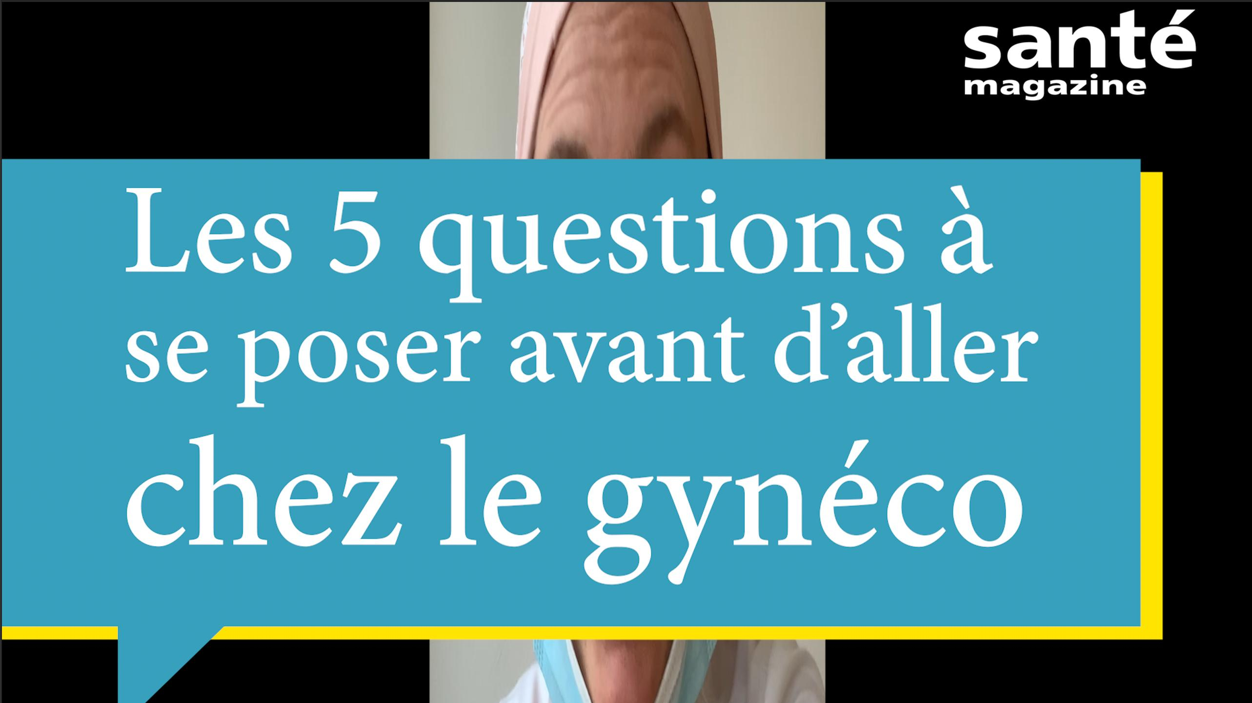 Les 5 questions à se poser avant d'aller chez le gynéco