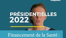 Financement de la santé : que proposent les candidats à la présidentielle 2022 ? 