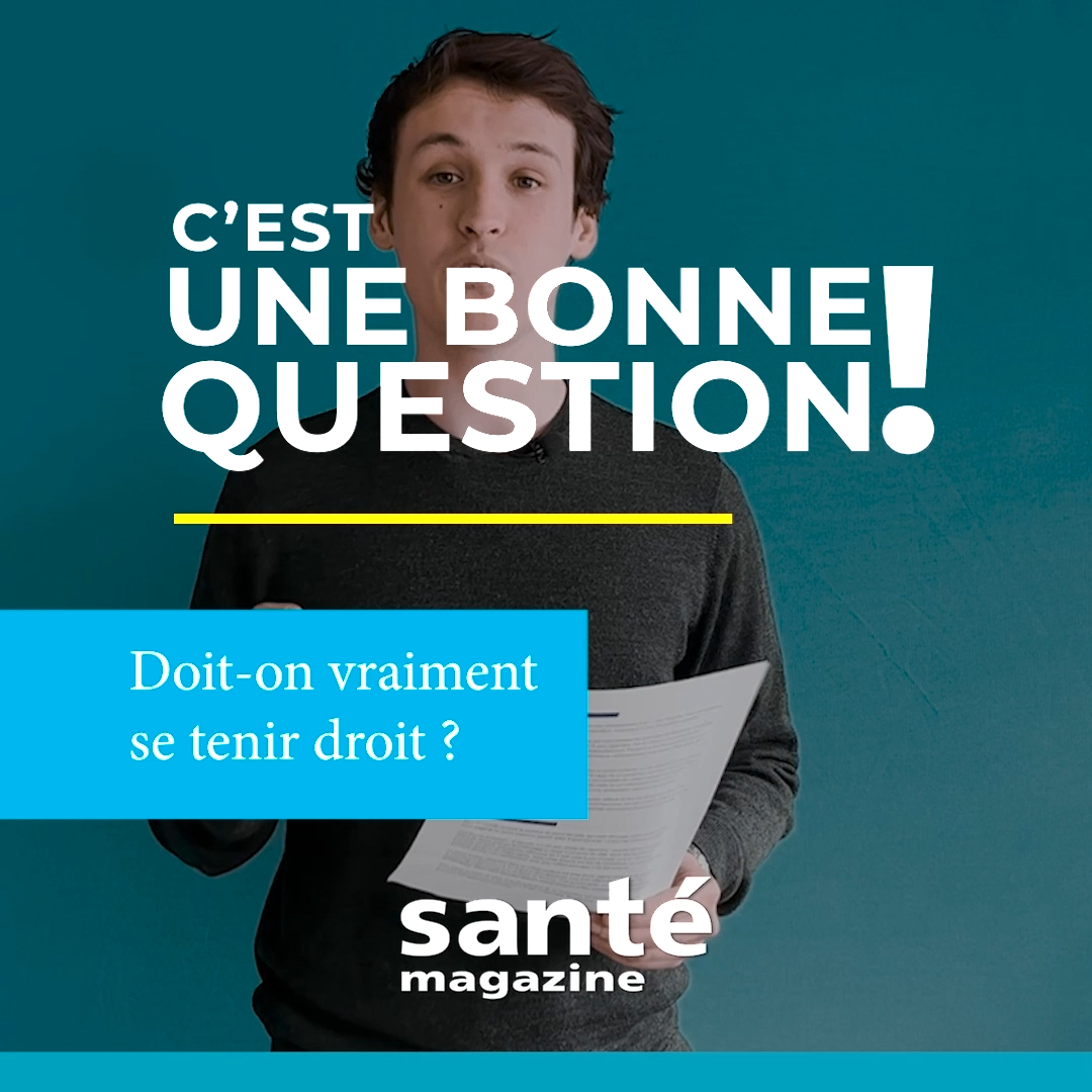 Doit-on vraiment se tenir droit ?