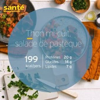 Thon mi-cuit et salade de pastèque
